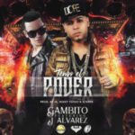 Gambito Ft. J Alvarez - Tengo El Poder